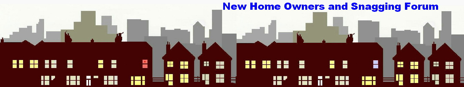 New Home Owners And Snagging Forum